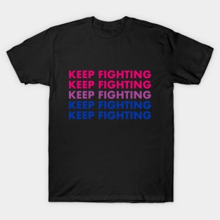 Keep Fighting - Bi Pride T-Shirt